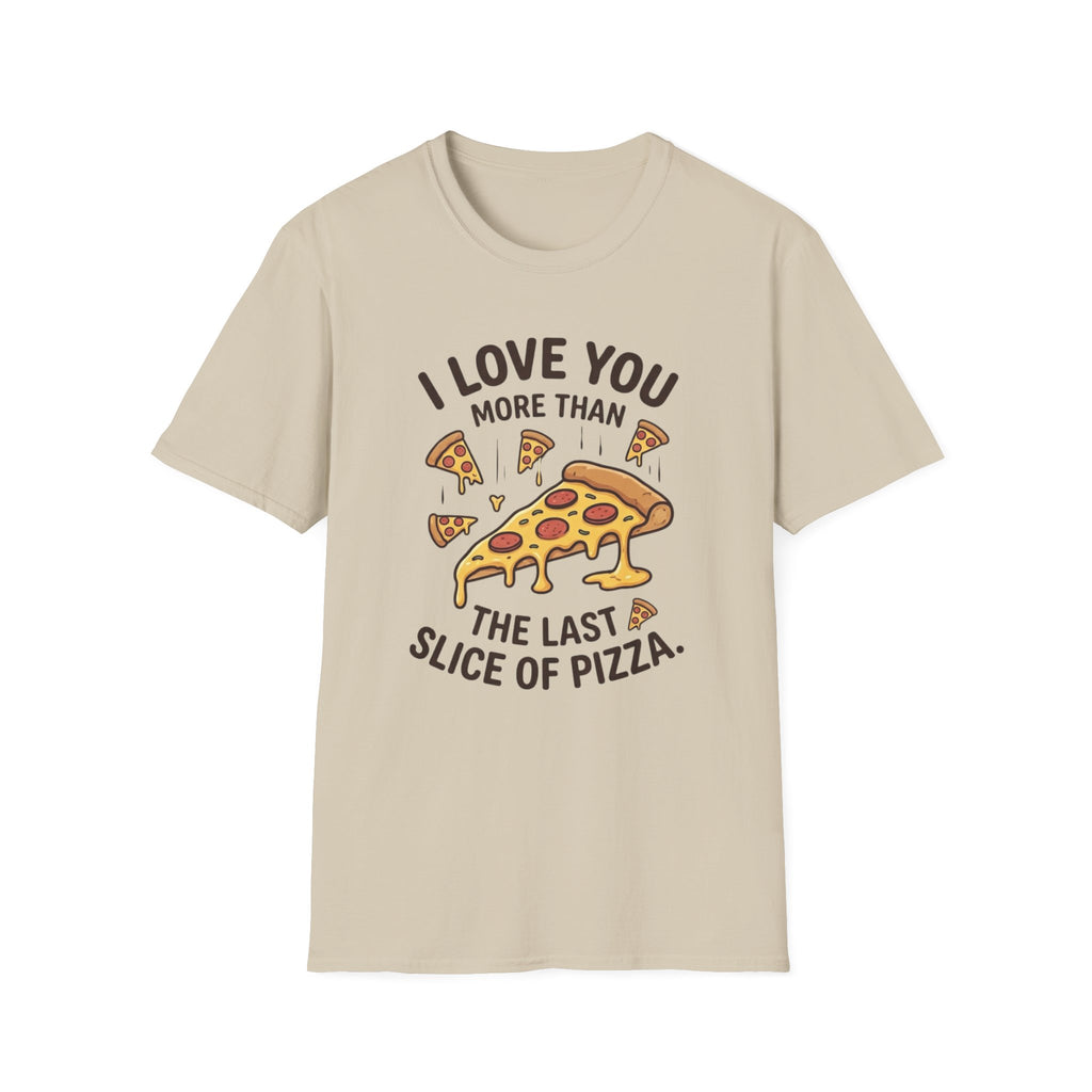 ILUMT The Last Slice of Pizza T-Shirt