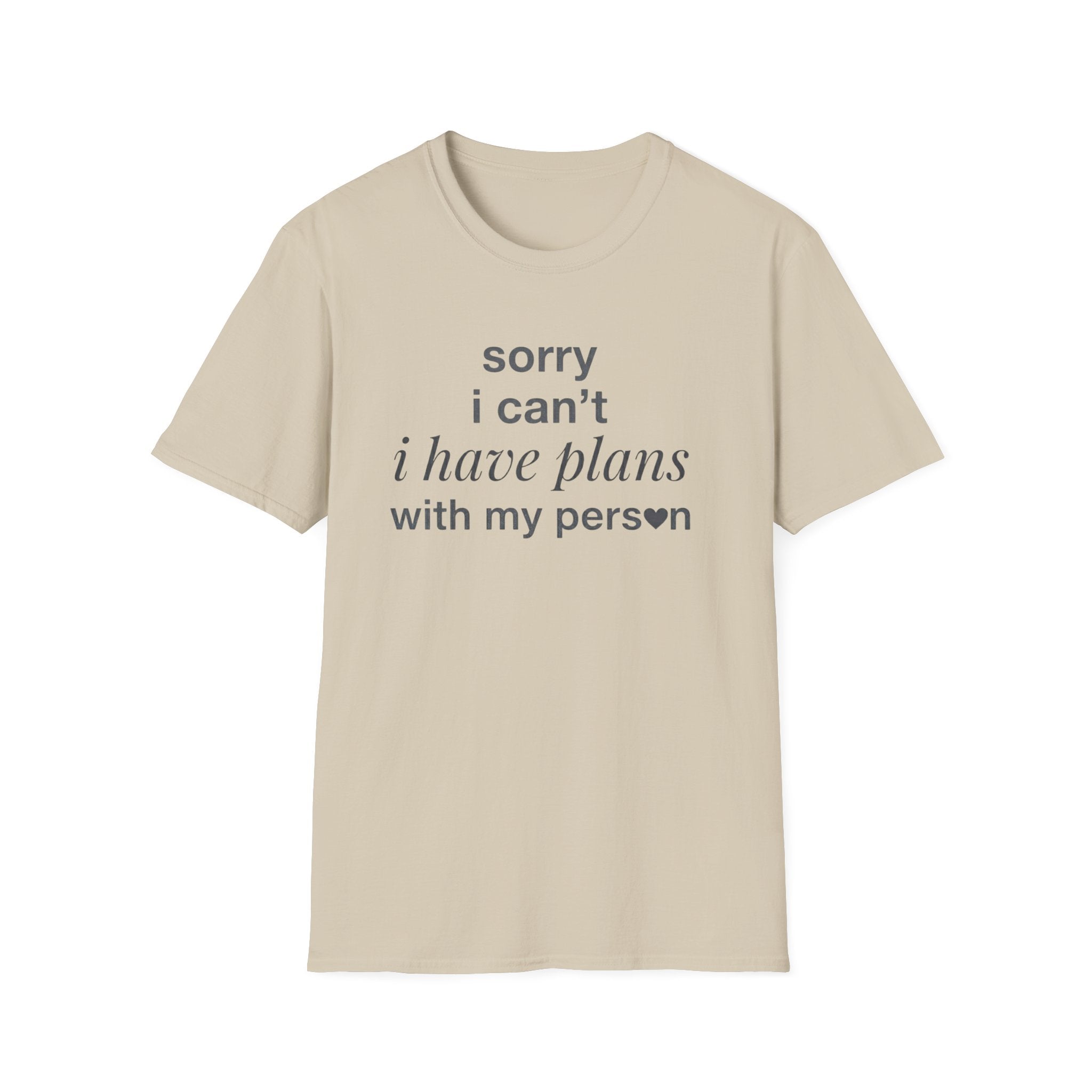 Sorry .. Plans with My Person T-Shirt