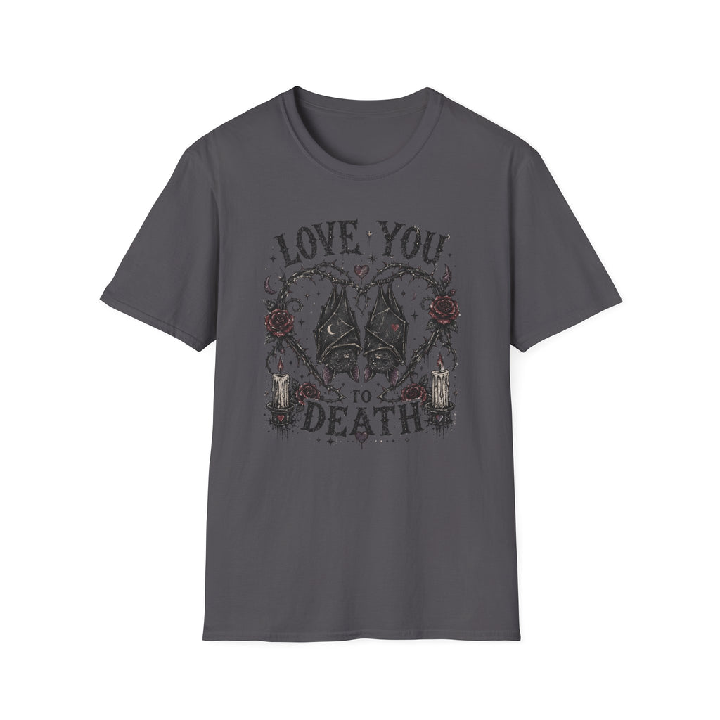 Love You To Death T-Shirt