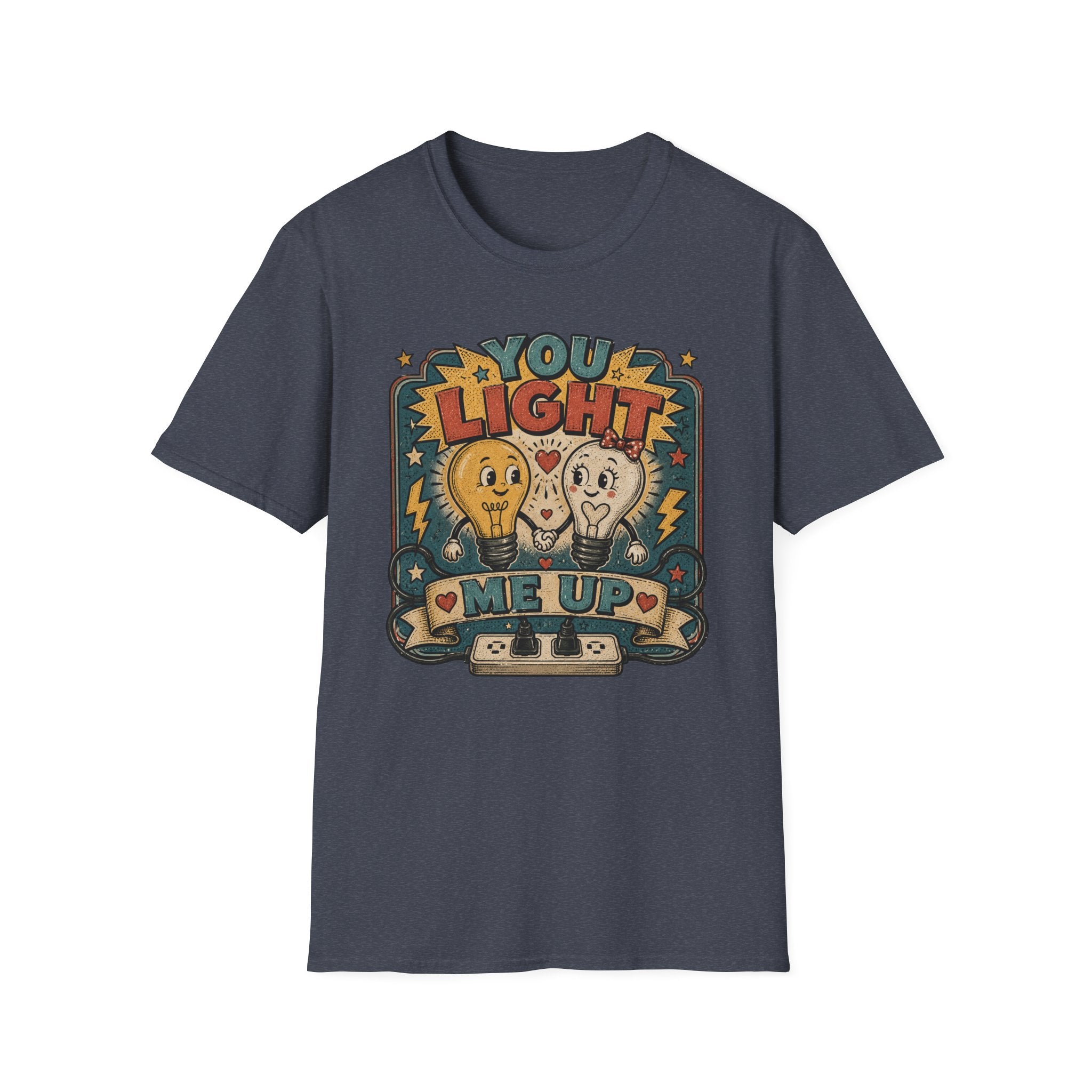 You Light Me Up T-Shirt