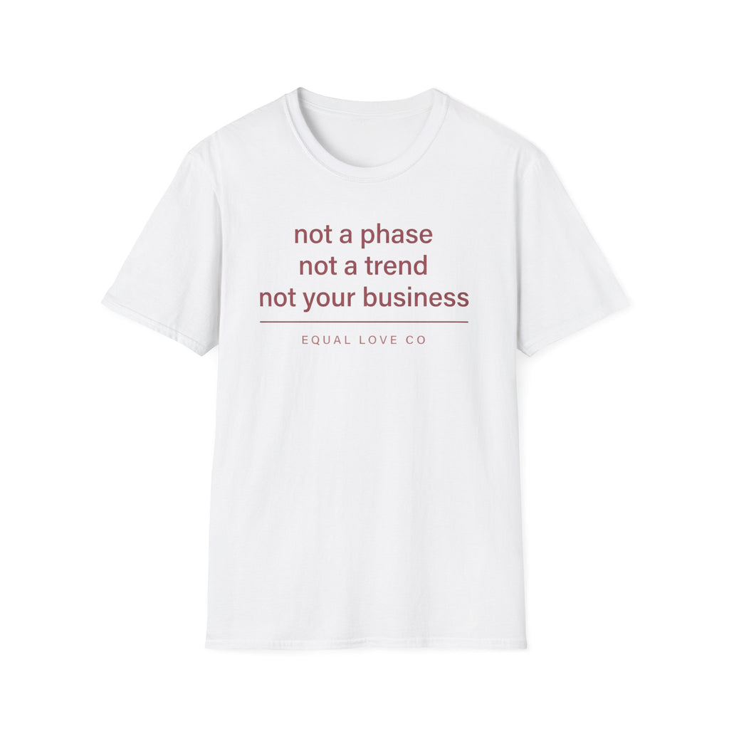 Not A Phase T-Shirt