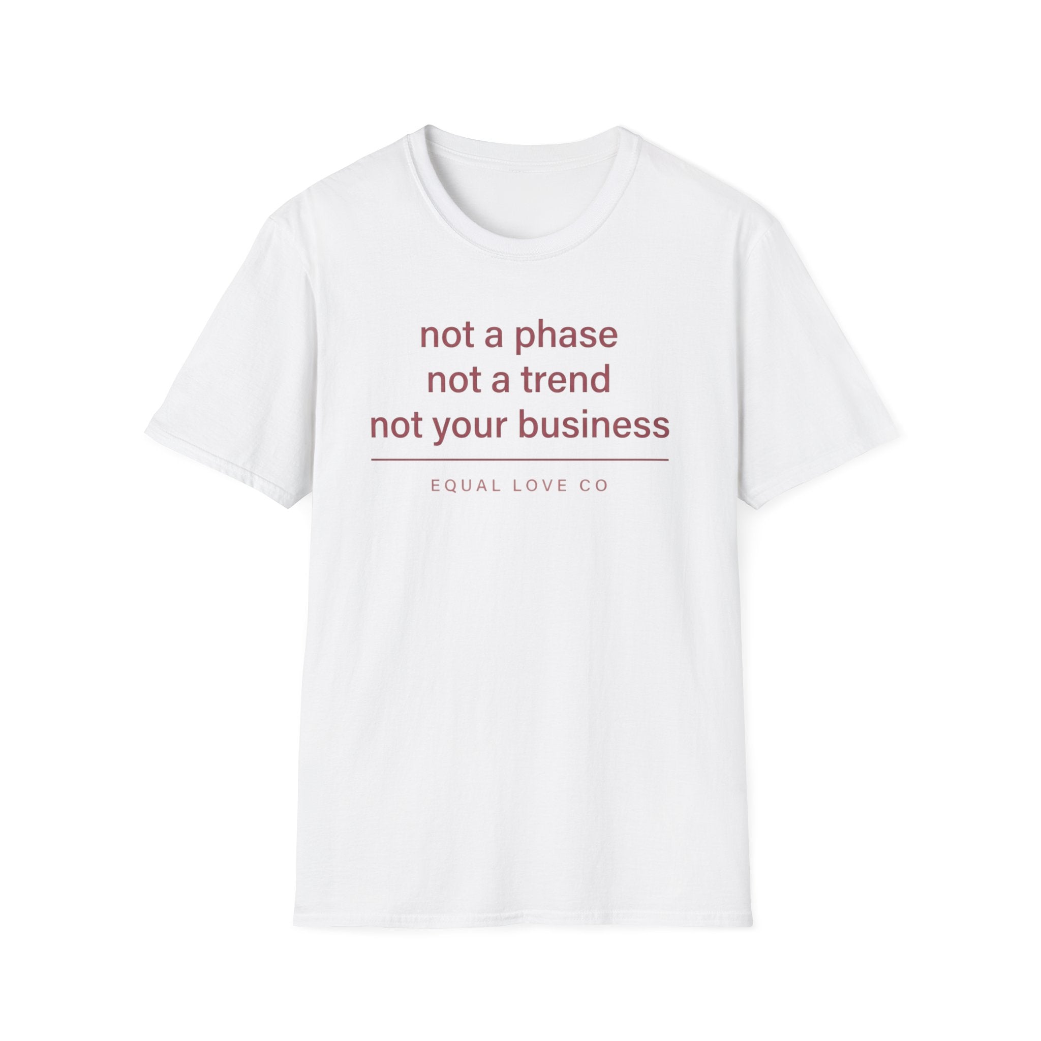 Not A Phase T-Shirt