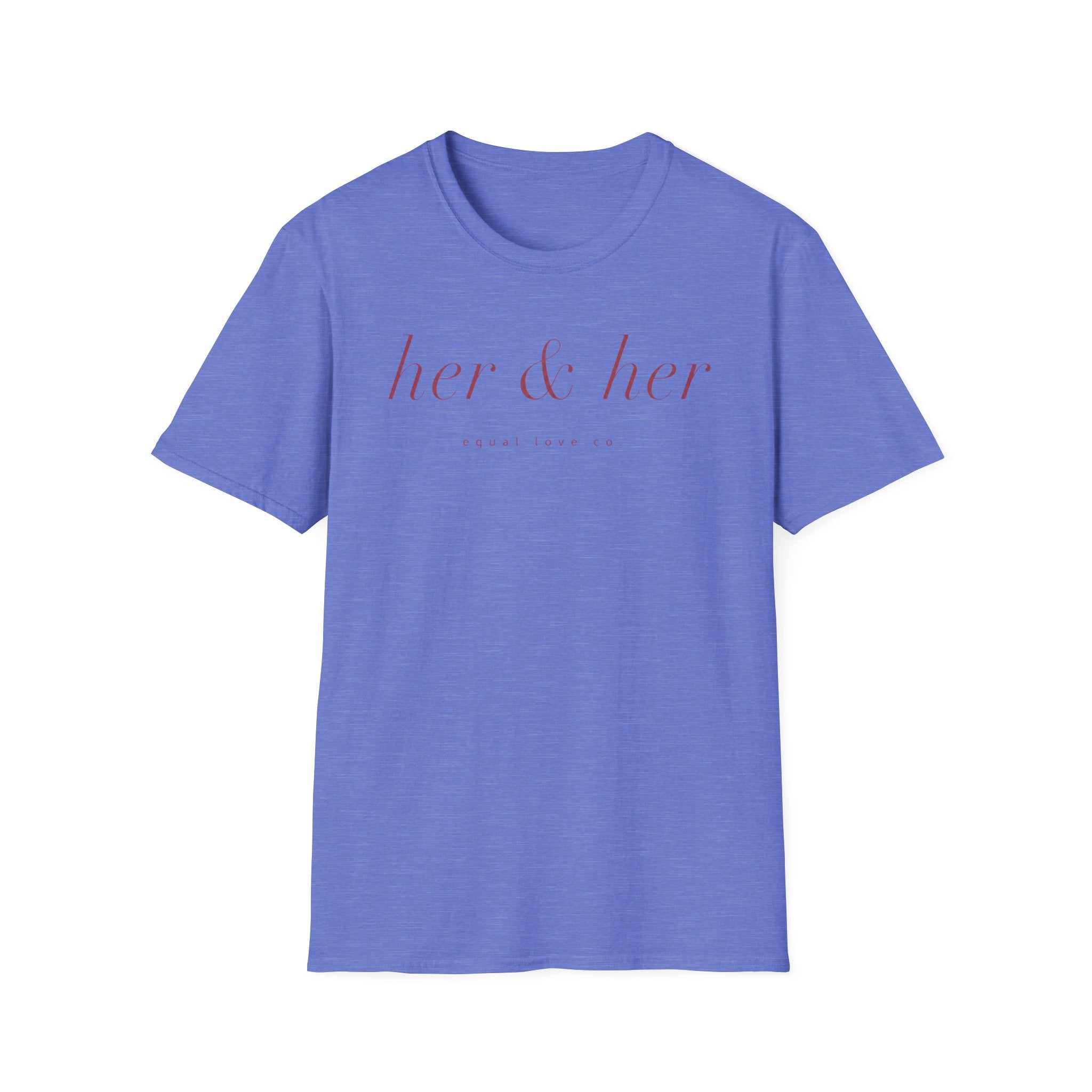 Her & Her T-Shirt