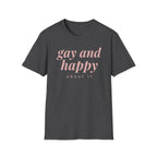 Gay & Happy About It T-Shirt