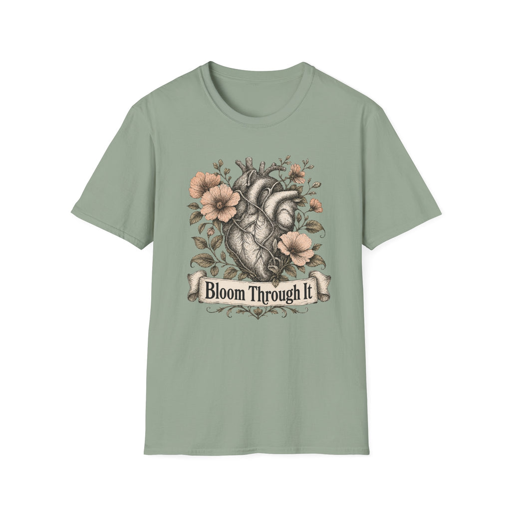 Bloom Through It 2  T-Shirt