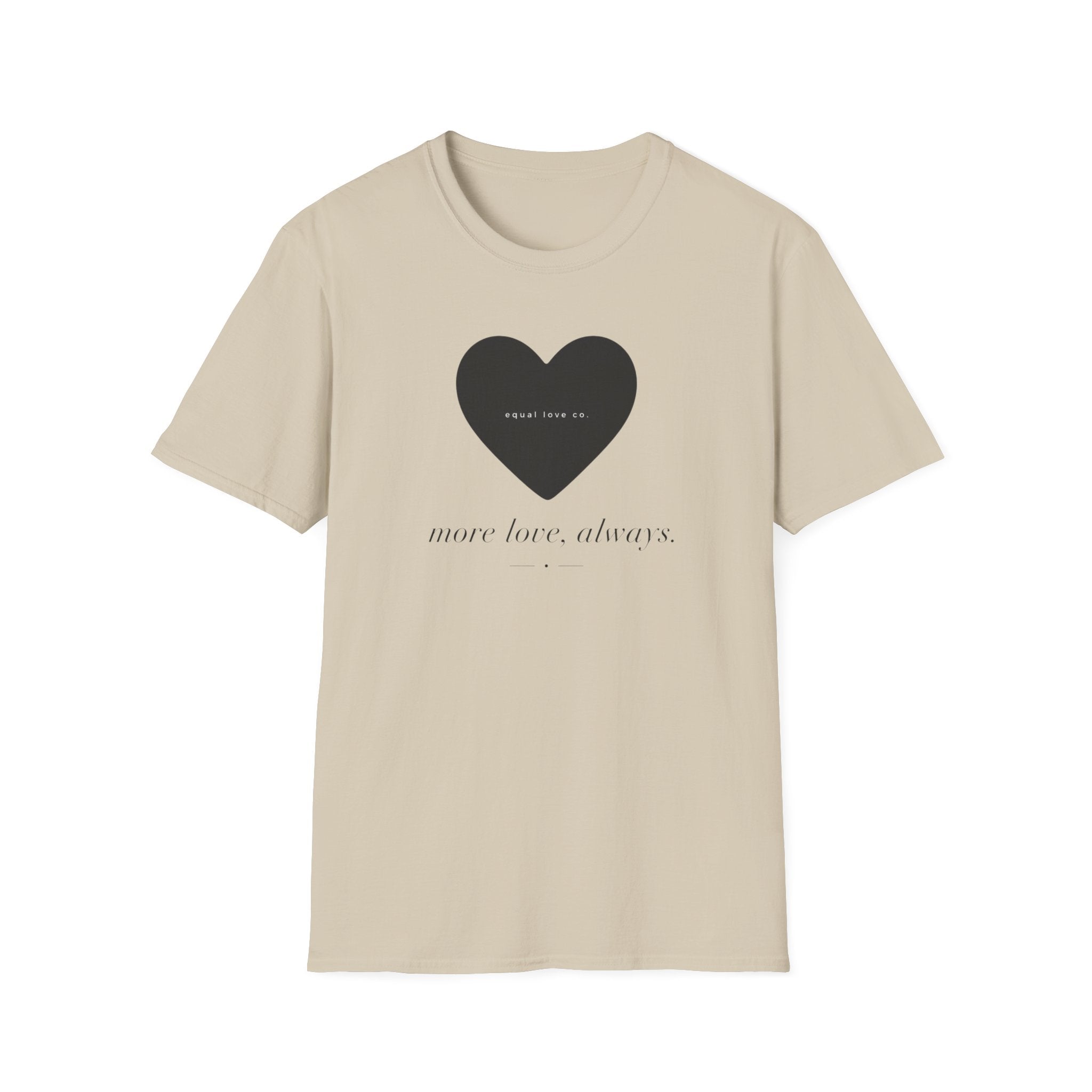More Love Always T-Shirt